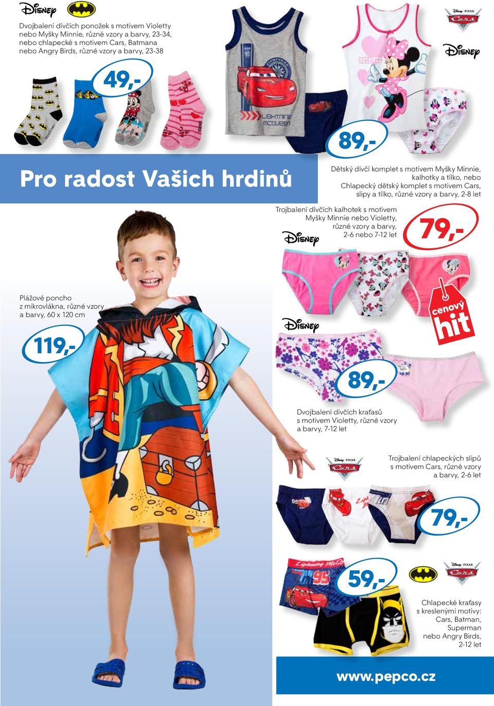 motivem Myšky Minnie nebo Violetty, různé vzory a barvy, 2-6 nebo 7-12 let 79,- Plážové poncho z mikrovlákna, různé vzory a barvy, 60 x 120 cm 89,Dvojbalení dívčích kraťasů s motivem Violetty, různé