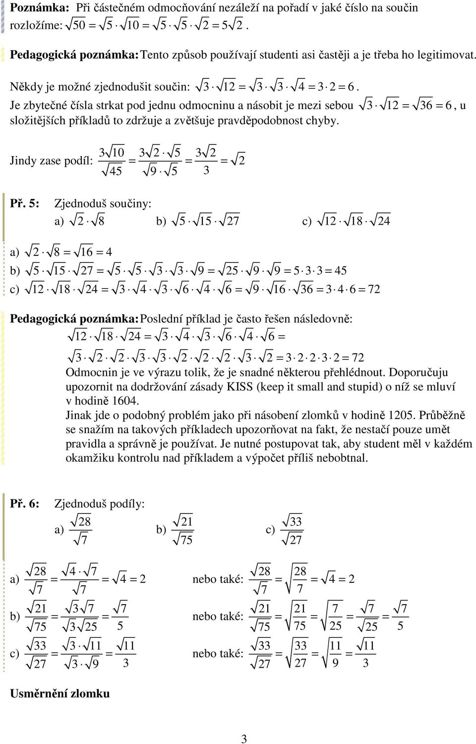 Jindy zase podíl: 0 = = = 4 9 Př.