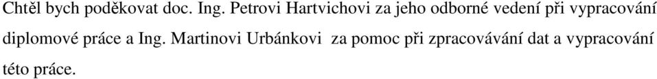 vypracování diplomové práce a Ing.