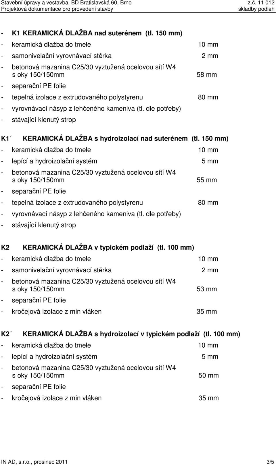 150 mm) 55 mm - vyrovnávací násyp z lehčeného kameniva (tl.