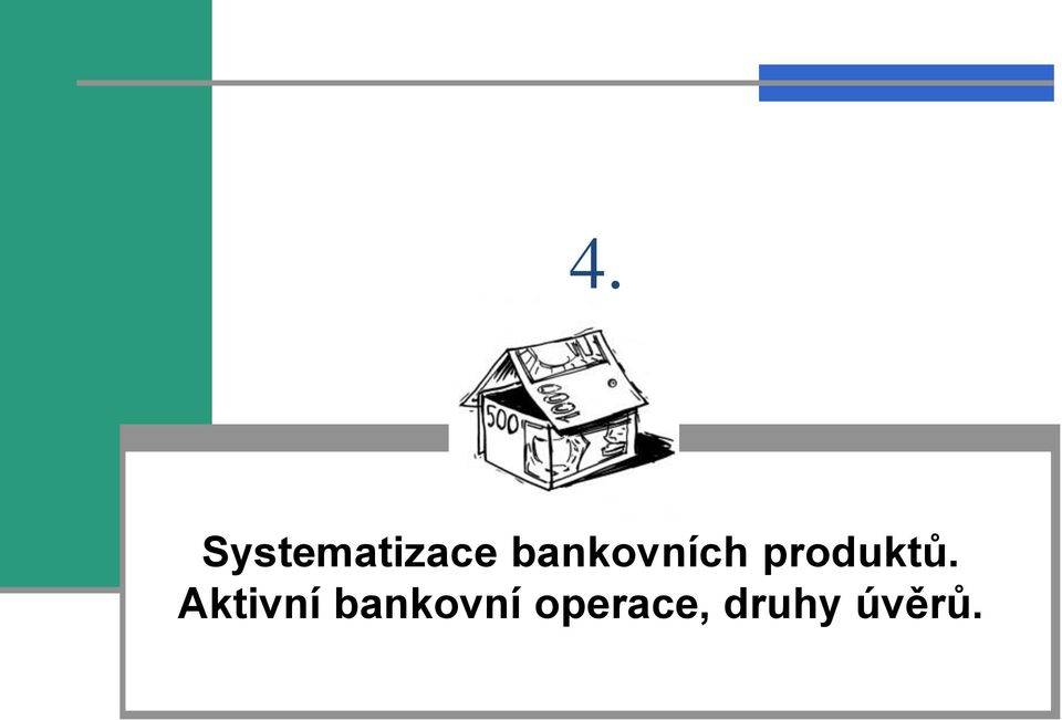 produktů.