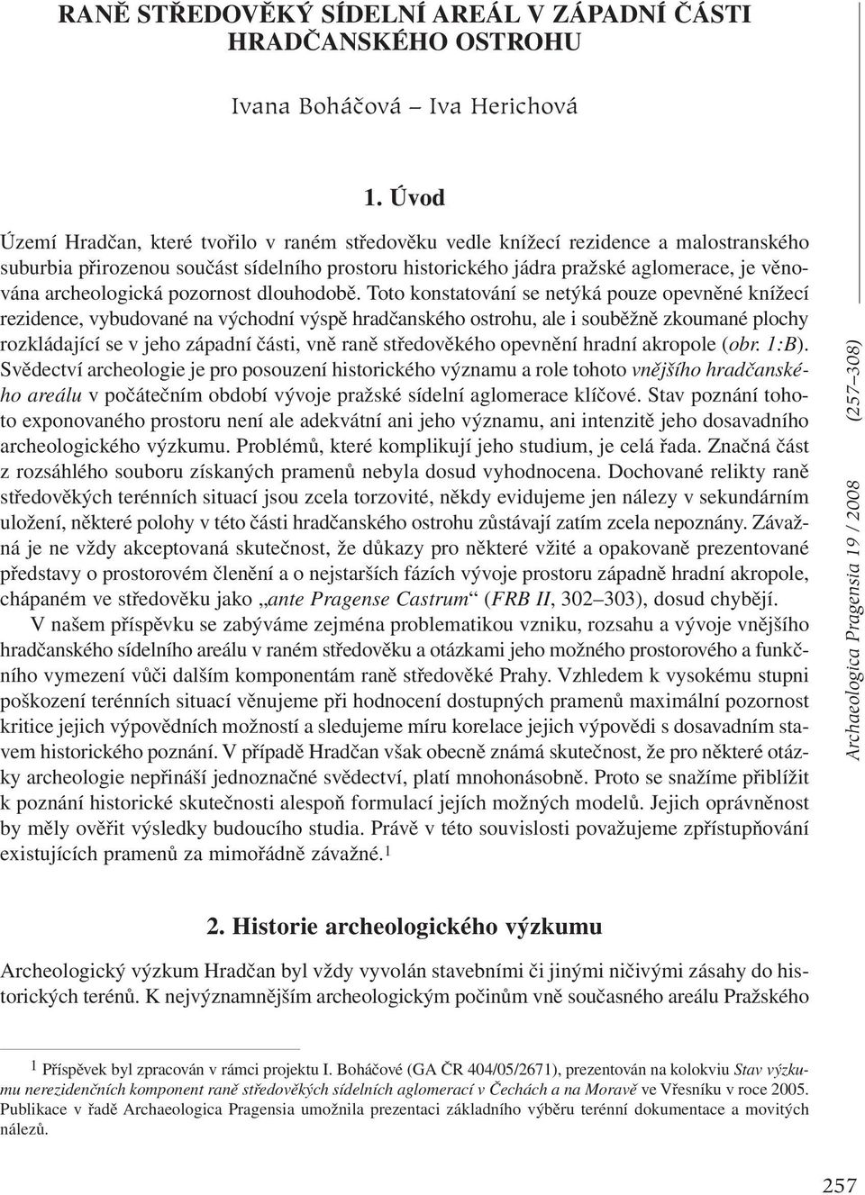 archeologická pozornost dlouhodobě.