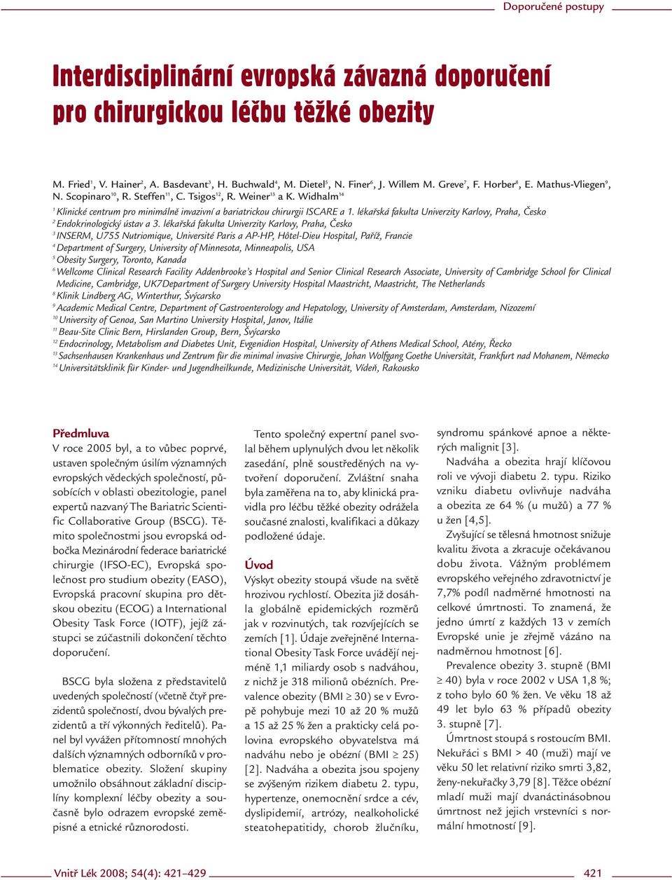 lékařská fakulta Univerzity Karlovy, Praha, Česko 2 Endokrinologický ústav a 3.