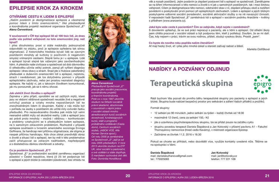 I přes dlouholetou praxi si stále nedokážu jednoznačně odpovědět na otázku, proč je epilepsie opředena tak silnou stigmatizací.