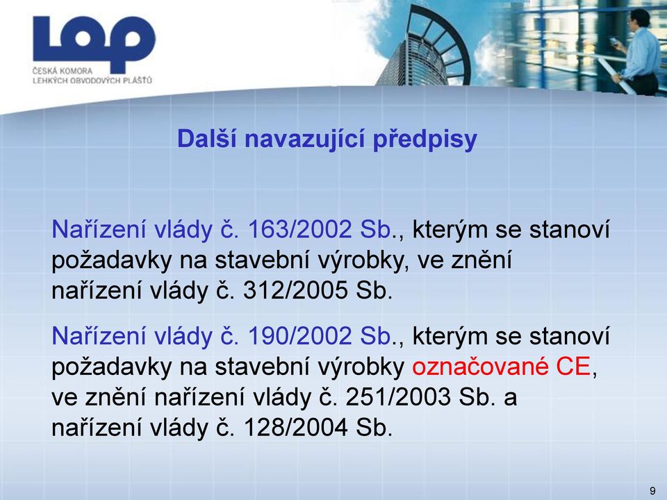 312/2005 Sb. Nařízení vlády č. 190/2002 Sb.