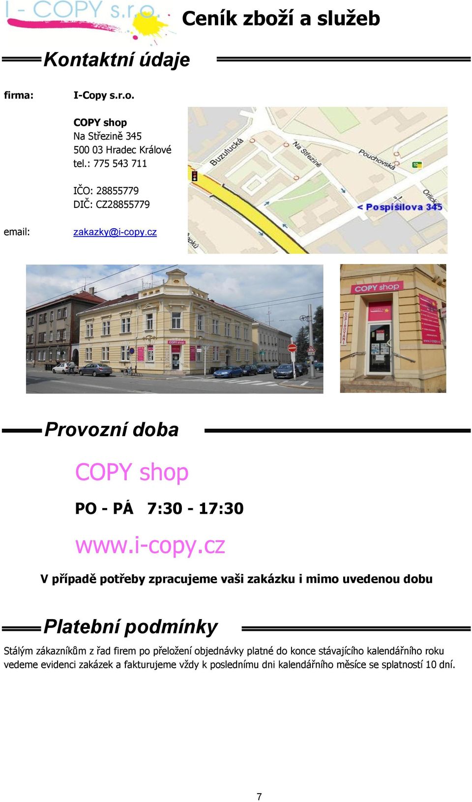 cz Provozní doba COPY shop PO - PÁ 7:30-17:30 www.i-copy.