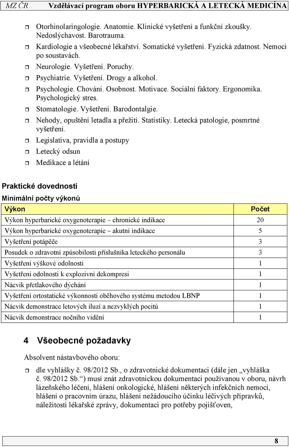 Nehody, opuštění letadla a přežití. Statistiky. Letecká patologie, posmrtné vyšetření.