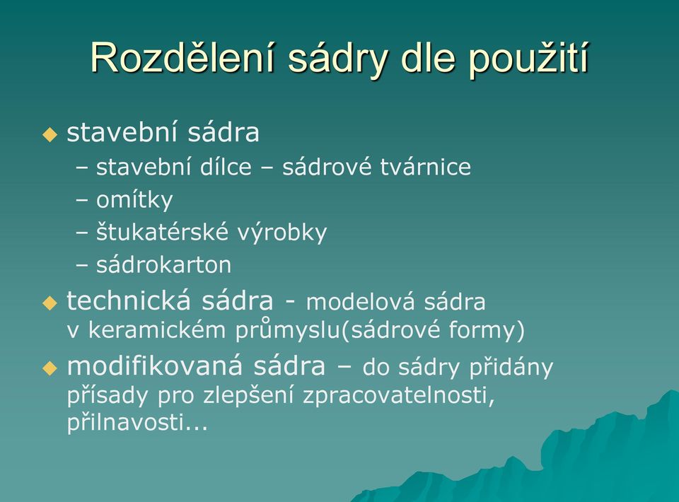 modelová sádra v keramickém průmyslu(sádrové formy) modifikovaná