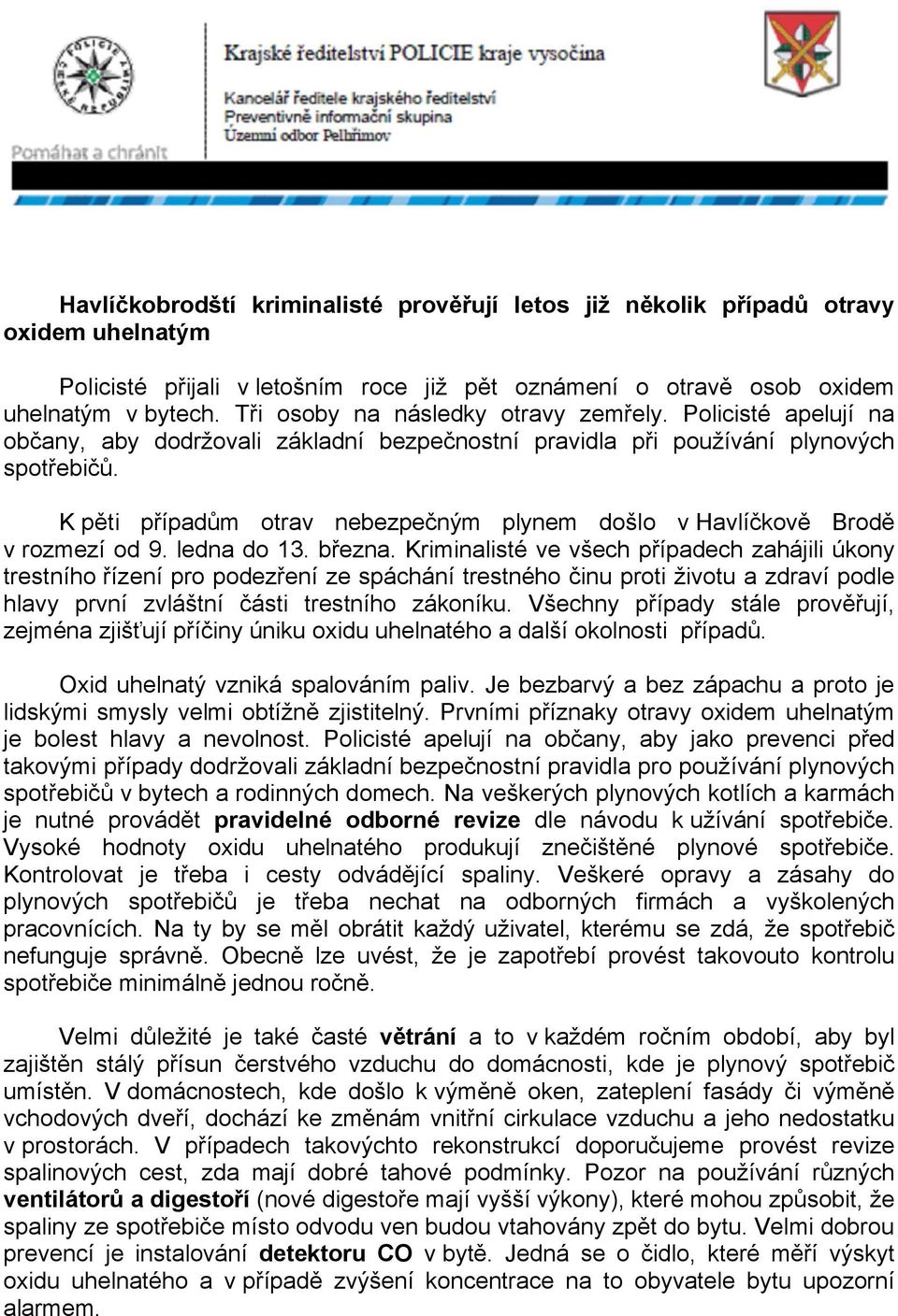 K pěti případům otrav nebezpečným plynem došlo v Havlíčkově Brodě v rozmezí od 9. ledna do 13. března.