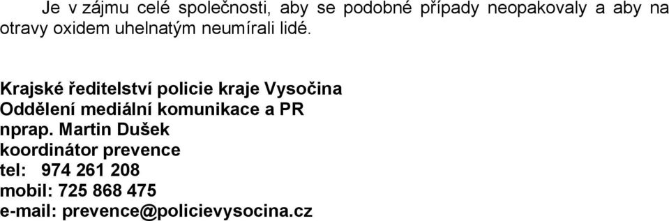 Krajské ředitelství policie kraje Vysočina Oddělení mediální komunikace a