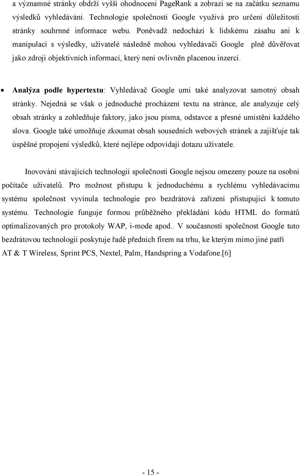 Analýza podle hypertextu: Vyhledávač Google umí také analyzovat samotný obsah stránky.