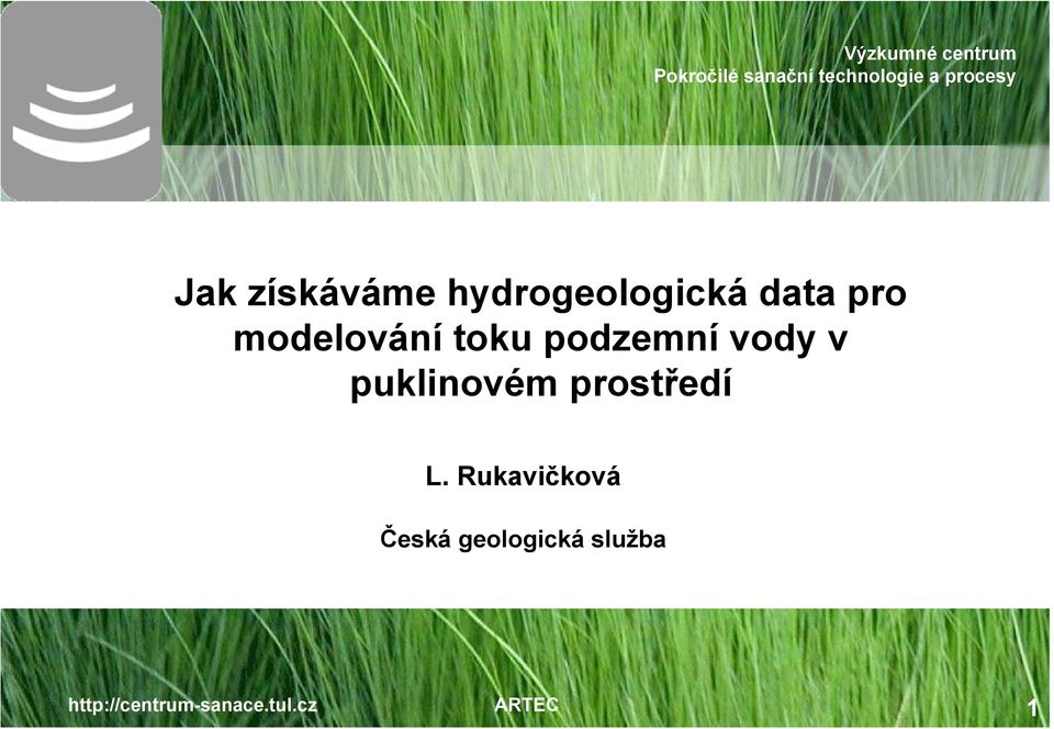 modelování toku podzemní vody v puklinovém prostředí L.