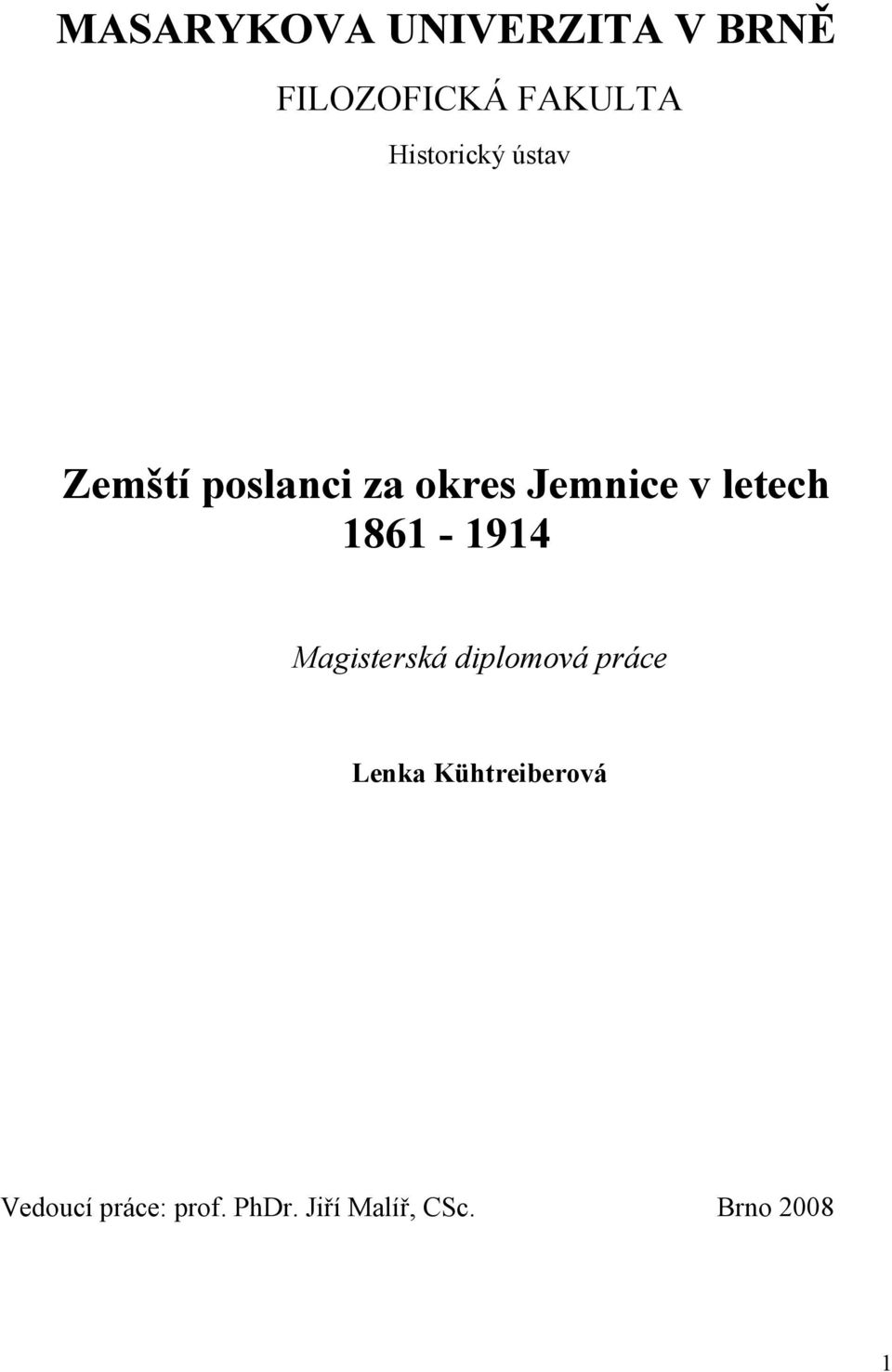 letech 1861-1914 Magisterská diplomová práce Lenka