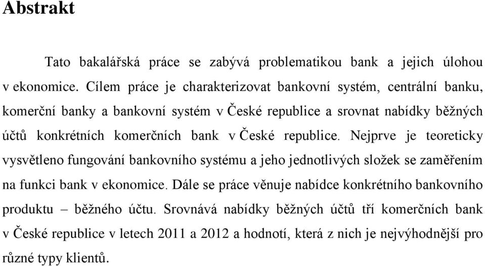 komerčních bank v České republice.