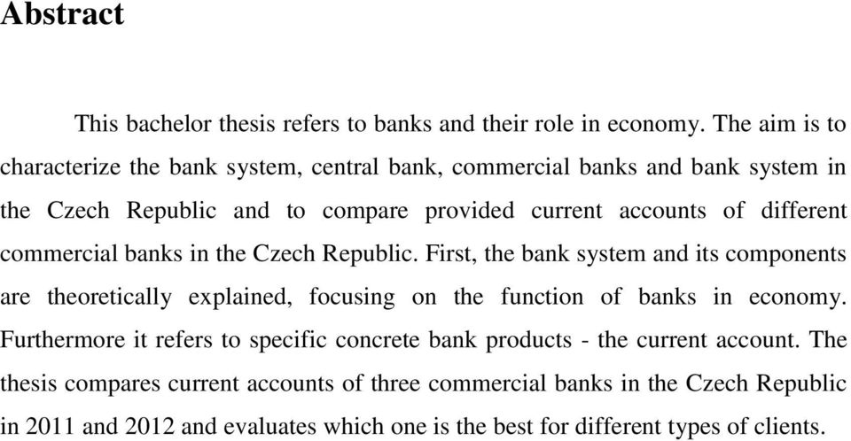 different commercial banks in the Czech Republic.