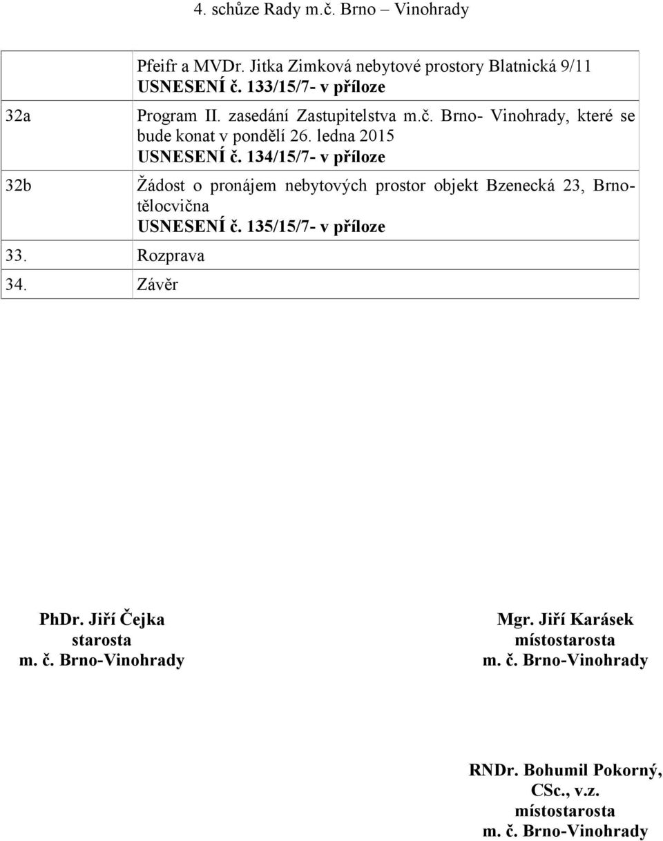 zasedání Zastupitelstva m.č. Brno- Vinohrady, které se bude konat v pondělí 26.