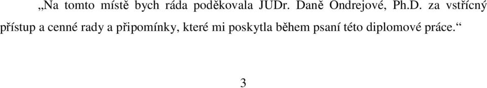 přístup a cenné rady a připomínky, které