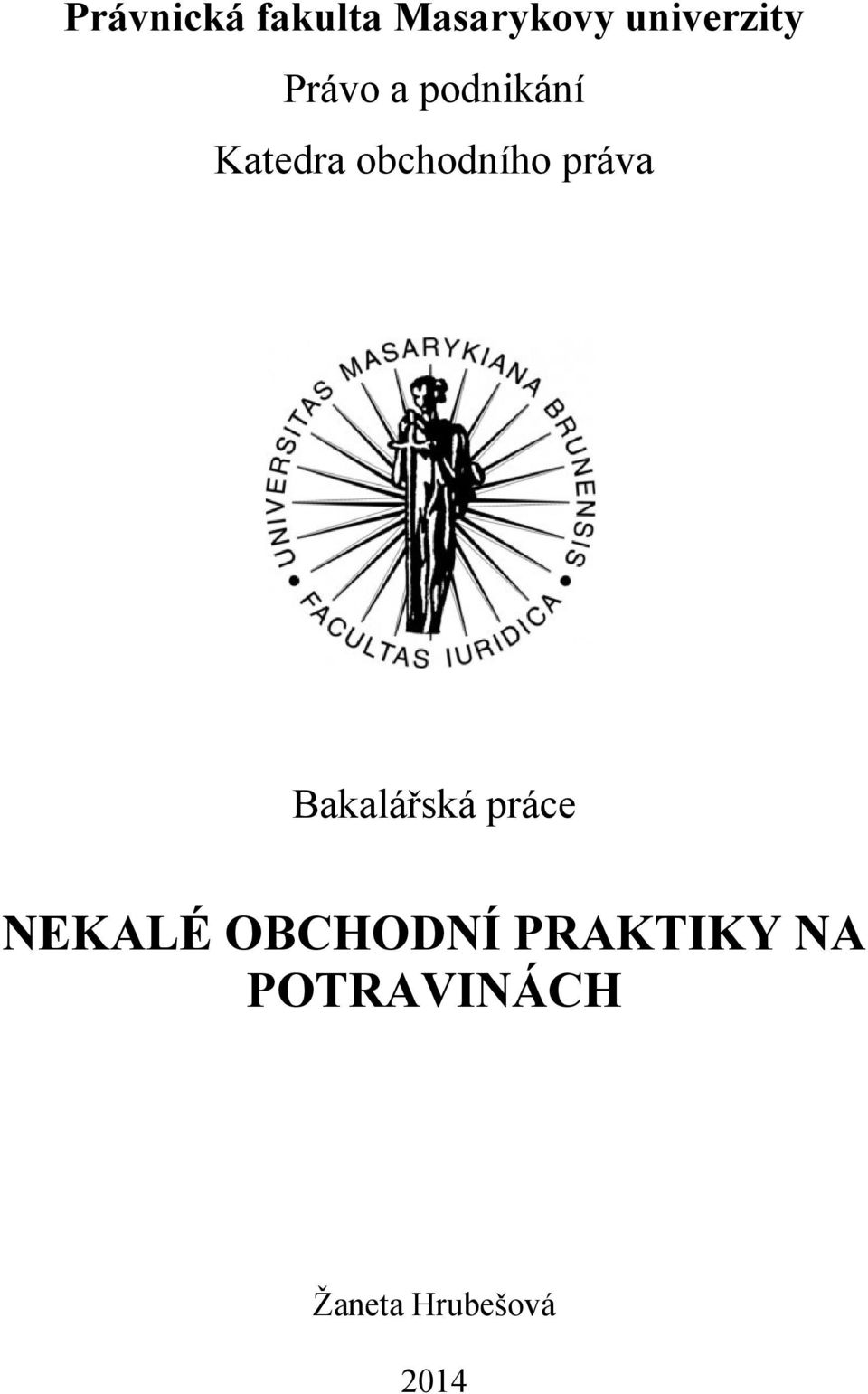 práva Bakalářská práce NEKALÉ OBCHODNÍ