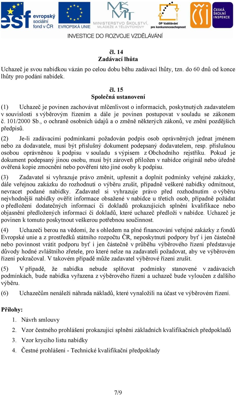 101/2000 Sb., o ochraně osobních údajů a o změně některých zákonů, ve znění pozdějších předpisů.