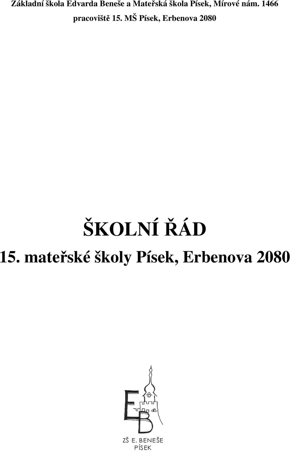 MŠ Písek, Erbenova 2080 ŠKOLNÍ ŘÁD 15.