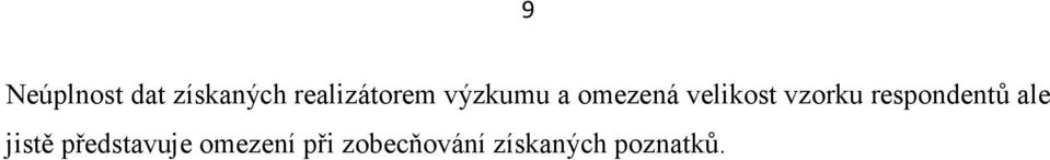 velikost vzorku respondentů ale jistě