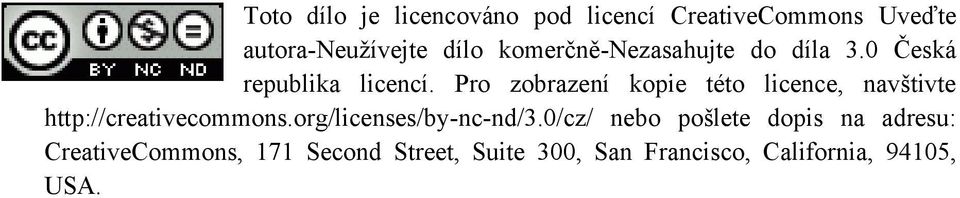 Pro zobrazení kopie této licence, navštivte http://creativecommons.