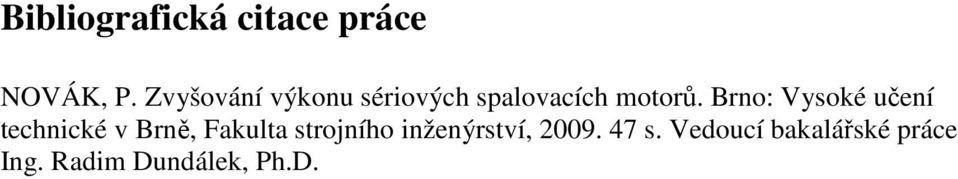 Brno: Vysoké učení technické v Brně, Fakulta