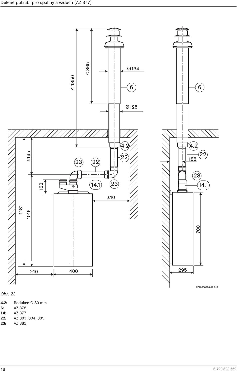 2: Redukce Ø 80 mm 6: AZ 378 14: AZ