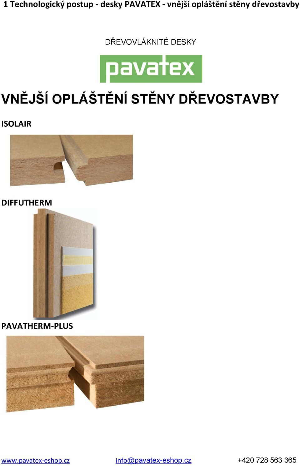 DŘEVOVLÁKNITÉ DESKY VNĚJŠÍ OPLÁŠTĚNÍ