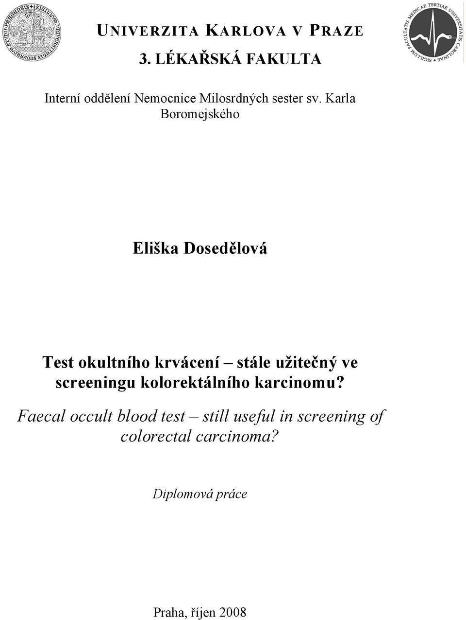 Karla Boromejského Eliška Dosedělová Test okultního krvácení stále užitečný ve