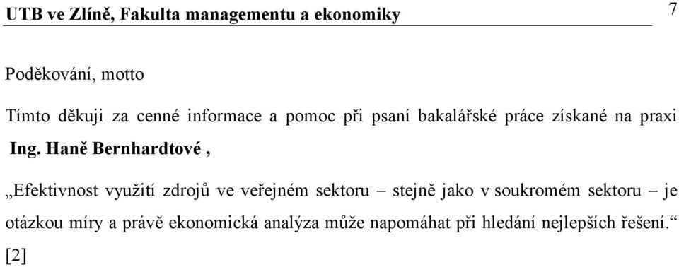 Haně Bernhardtové, Efektivnost využití zdrojů ve veřejném sektoru stejně jako v