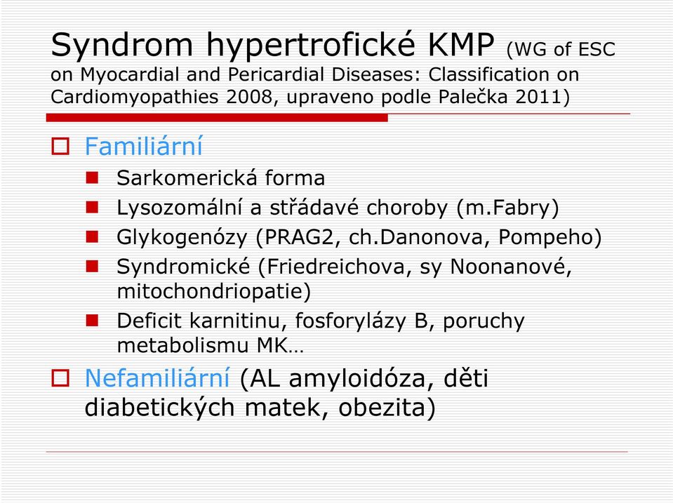 choroby (m.fabry) Glykogenózy (PRAG2, ch.