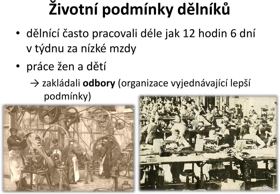 za nízké mzdy práce žen a dětí zakládali