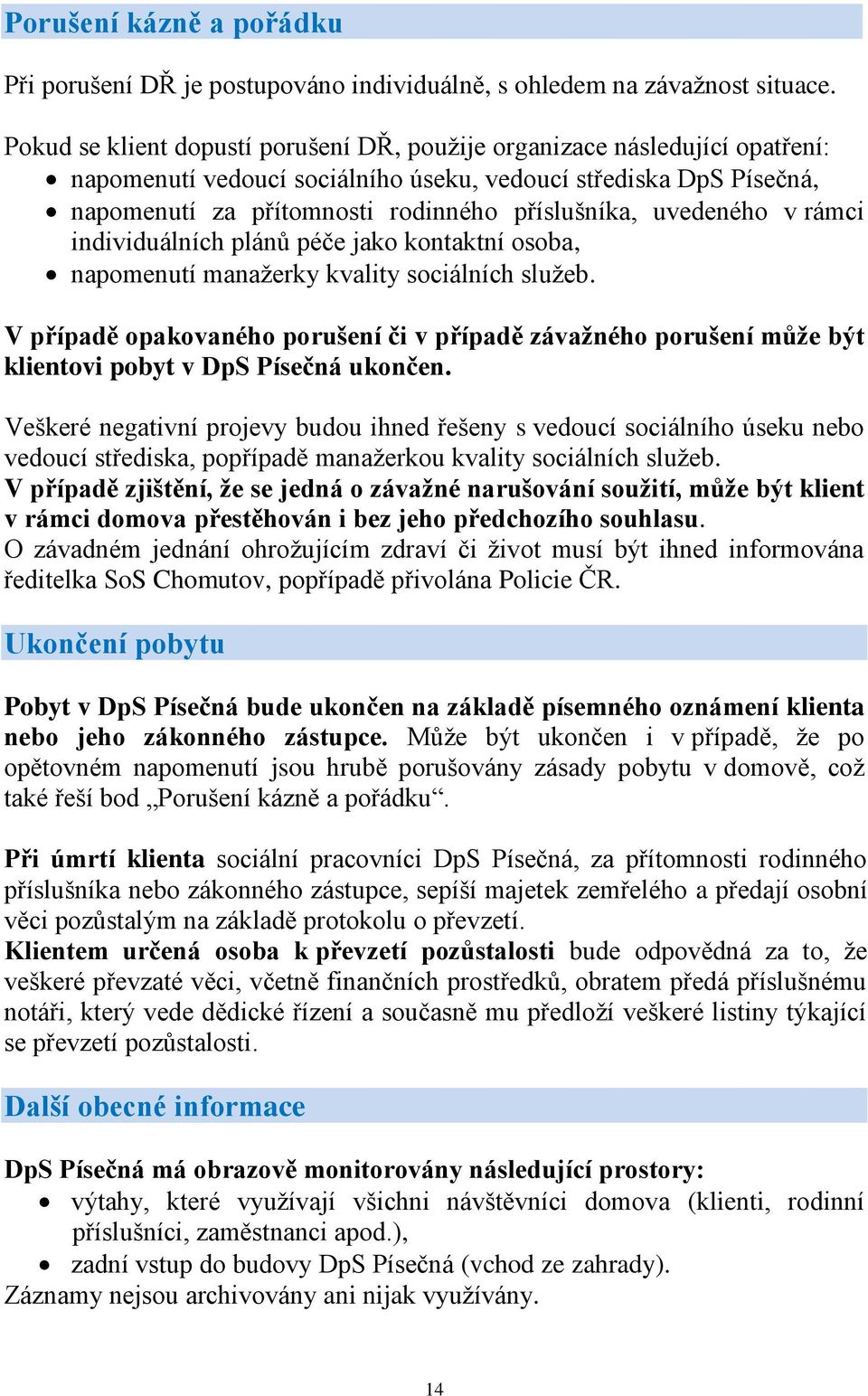 uvedeného v rámci individuálních plánů péče jako kontaktní osoba, napomenutí manažerky kvality sociálních služeb.