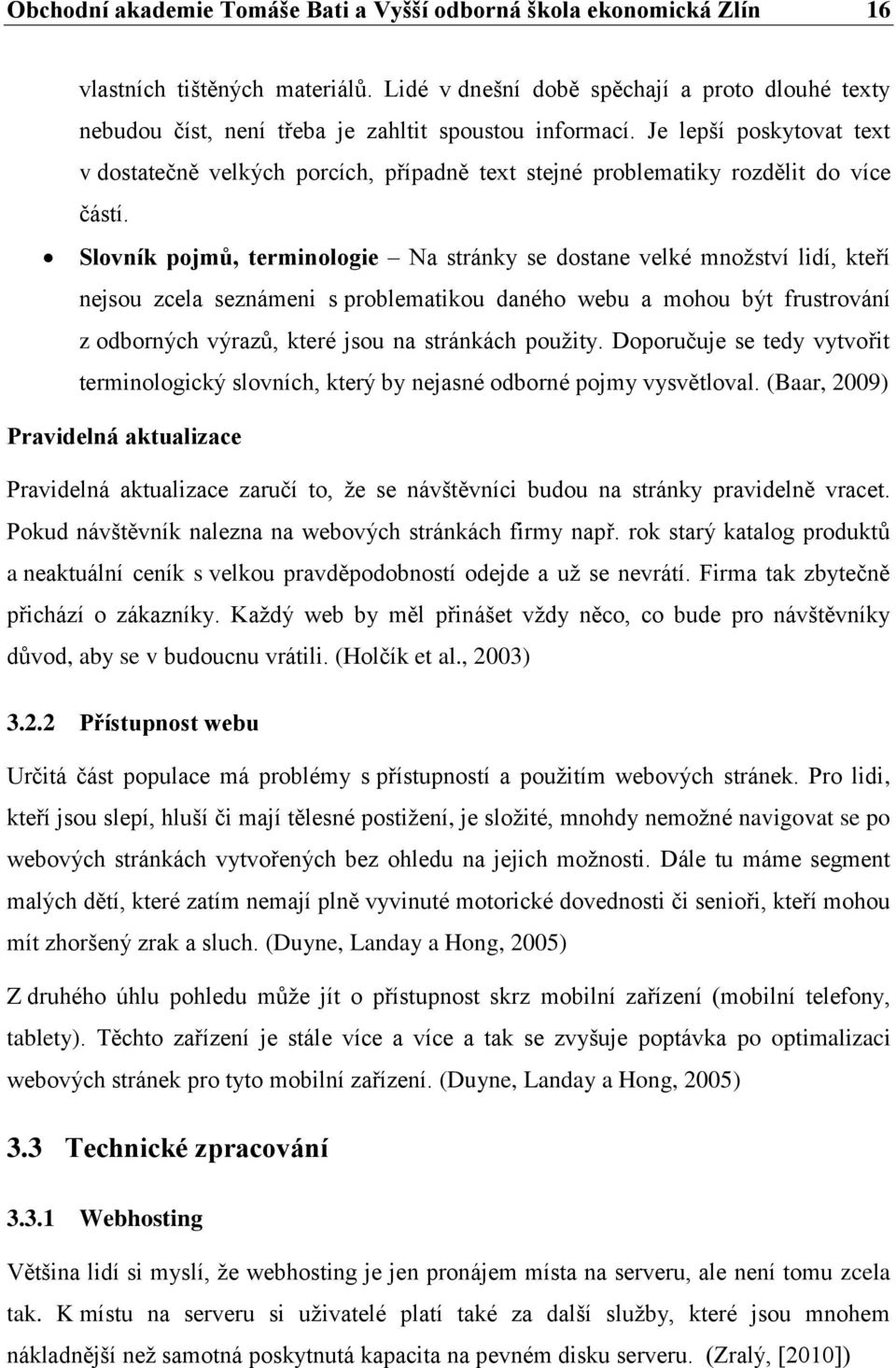 Je lepší poskytovat text v dostatečně velkých porcích, případně text stejné problematiky rozdělit do více částí.