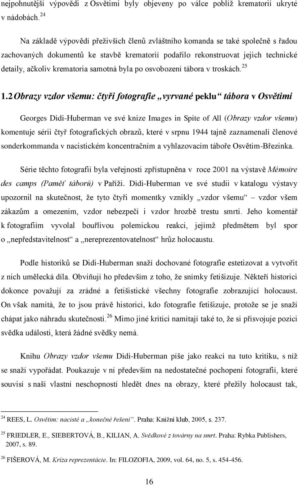 samotná byla po osvobození tábora v troskách. 25 1.