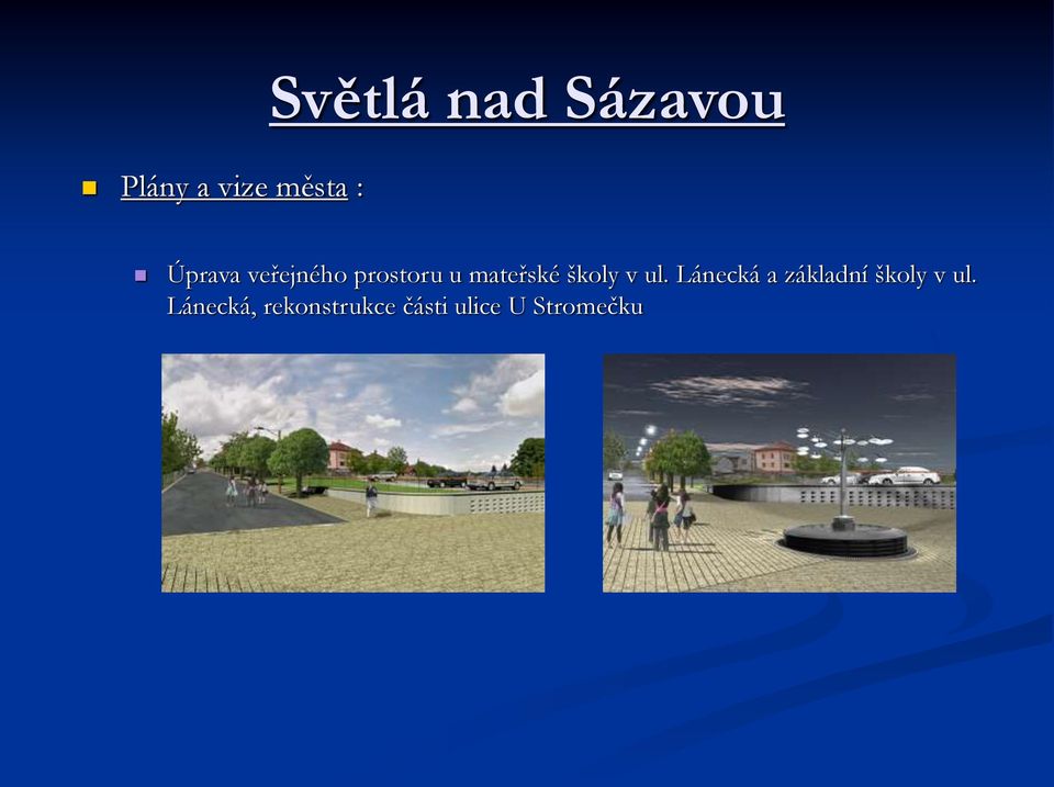 školy v ul. Lánecká a základní školy v ul.