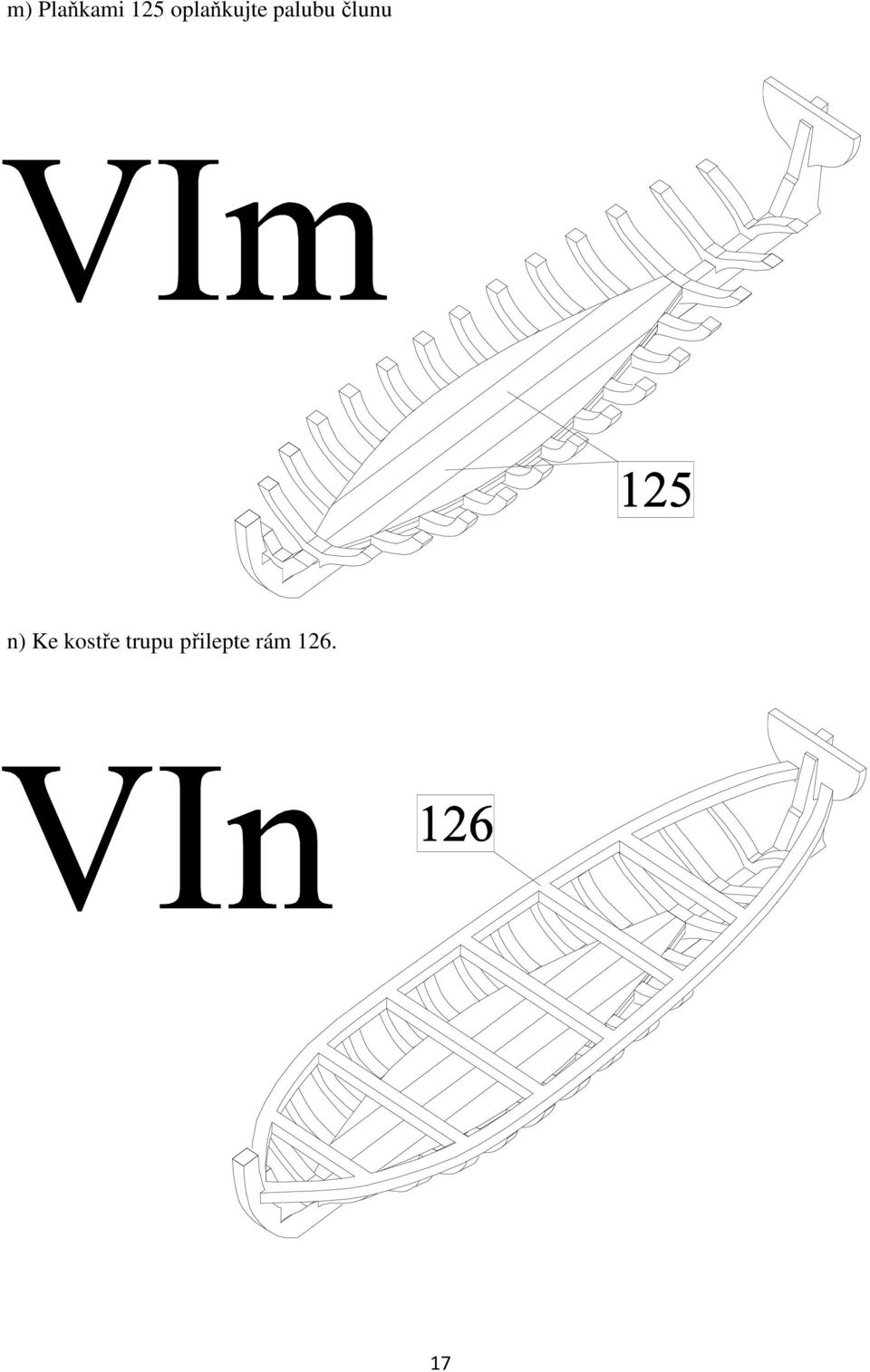 člunu n) Ke kostře