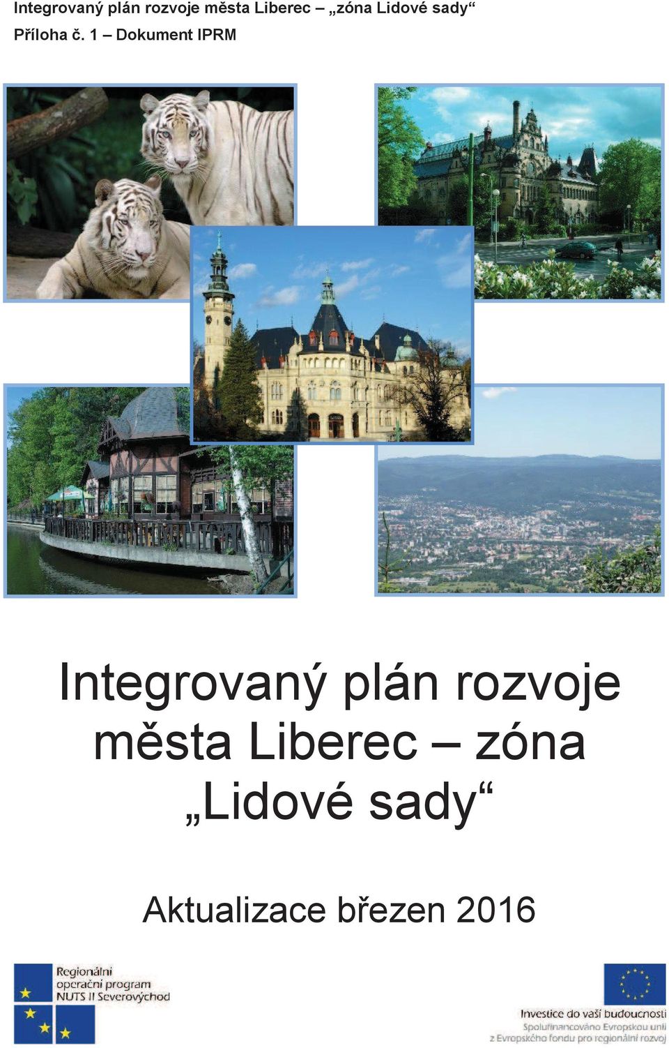 1 Dokument IPRM Integrovanýplán rozvoje