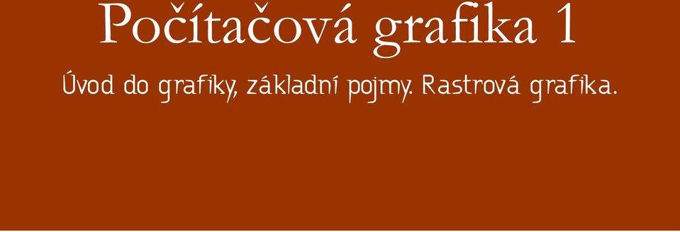 grafiky, základní