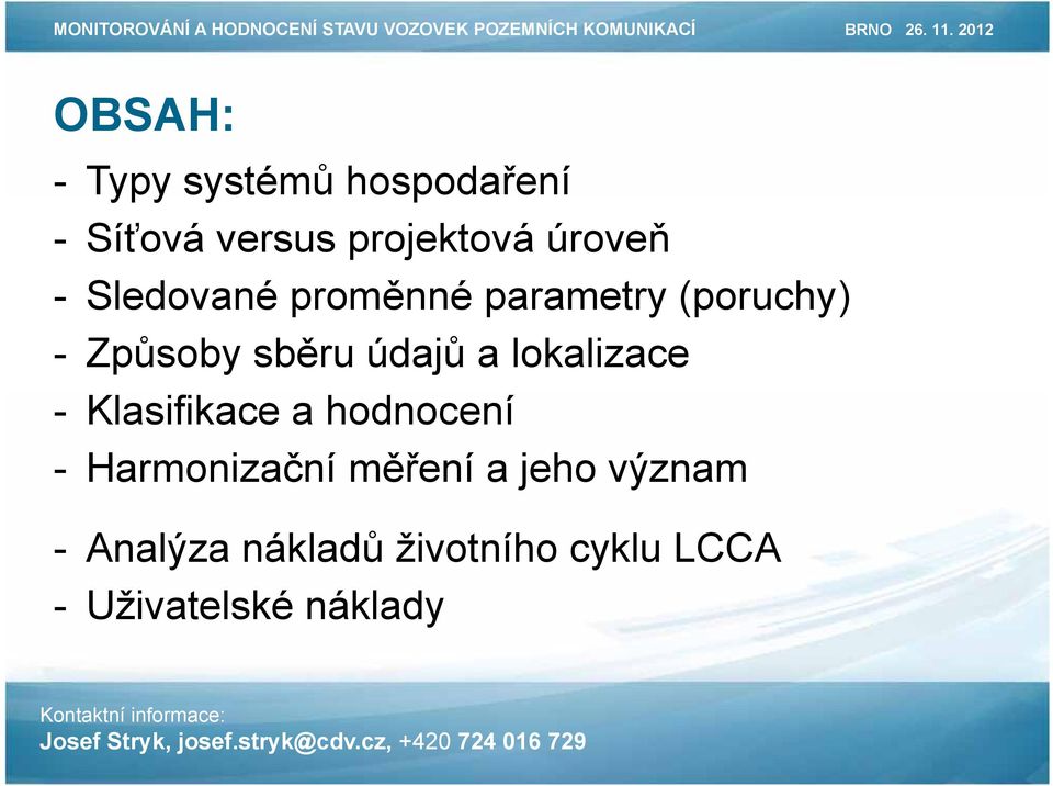 údajů a lokalizace - Klasifikace a hodnocení - Harmonizační