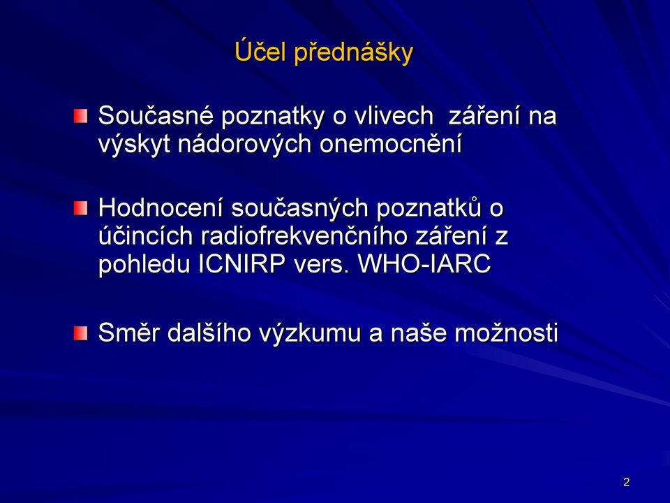 poznatků o účincích radiofrekvenčního záření z pohledu