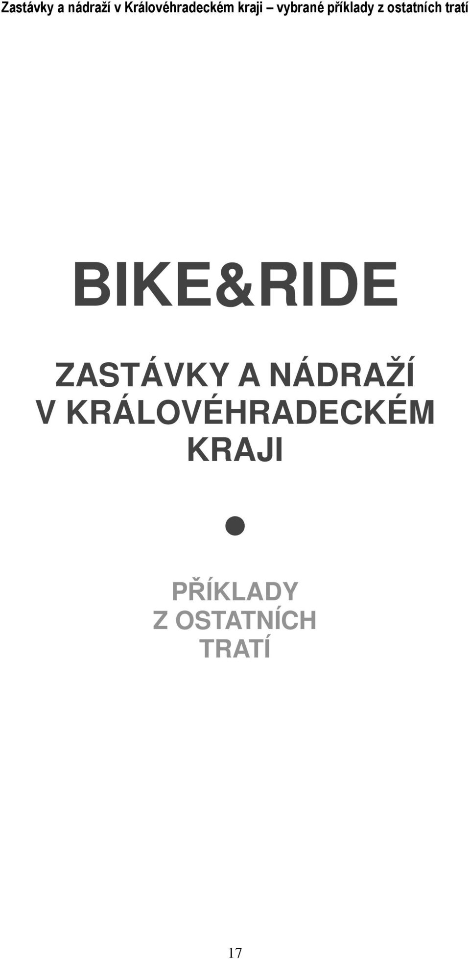 BIKE&RIDE ZASTÁVKY A NÁDRAŽÍ V