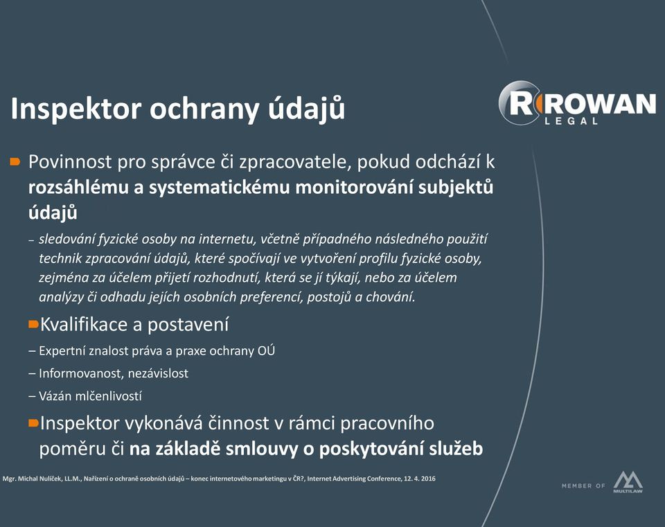 rozhodnutí, která se jí týkají, nebo za účelem analýzy či odhadu jejích osobních preferencí, postojů a chování.