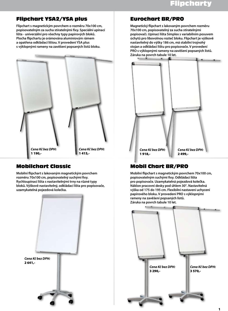 Eurochart BR/PRO Flipcharty Magnetický flipchart s lakovaným povrchem rozměru 70x cm, popisovatelný za sucha stíratelnými popisovači.