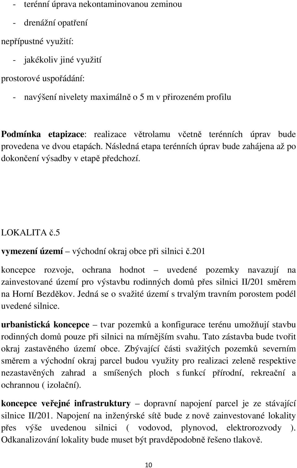 5 vymezení území východní okraj obce při silnici č.