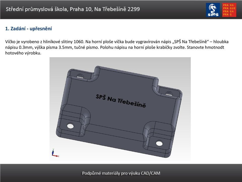 hloubka nápisu 0.3mm, výška písma 3.5mm, tučné písmo.