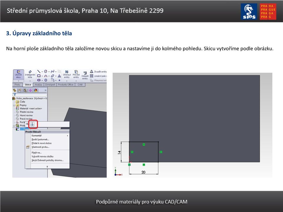 novou skicu a nastavíme ji do