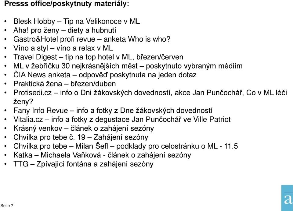 Praktická žena březen/duben Protisedi.cz info o Dni žákovských dovedností, akce Jan Punčochář, Co v ML léčí ženy? Fany Info Revue info a fotky z Dne žákovských dovedností Vitalia.