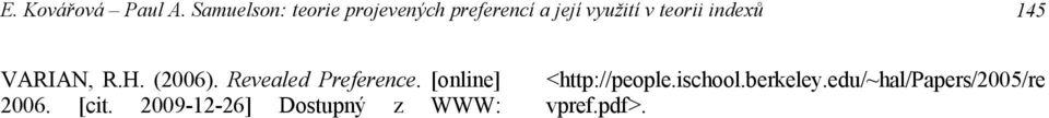 eorii indexů 45 VARIAN, R.H. (26). Revealed Preference.